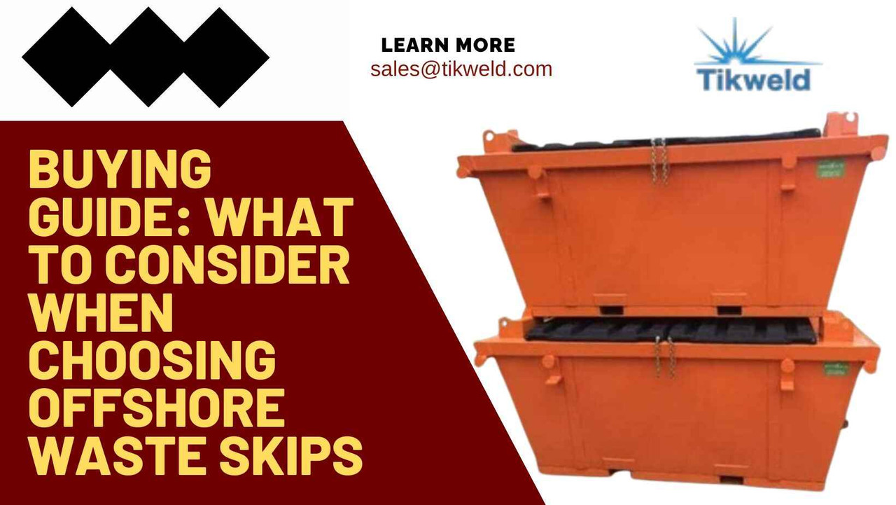 Buying Guide: What to Consider When Choosing Offshore Waste Skips