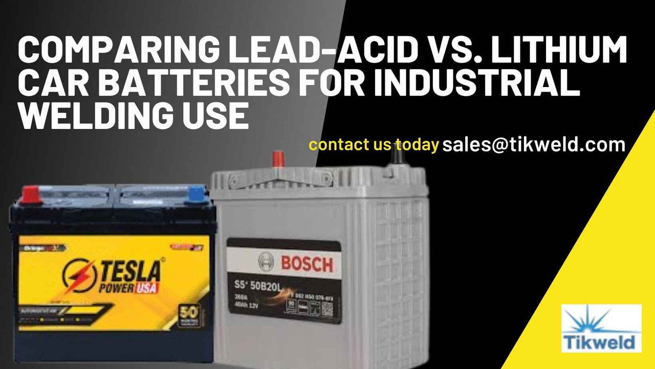 Comparing Lead-Acid vs. Lithium Car Batteries for Industrial Welding Use