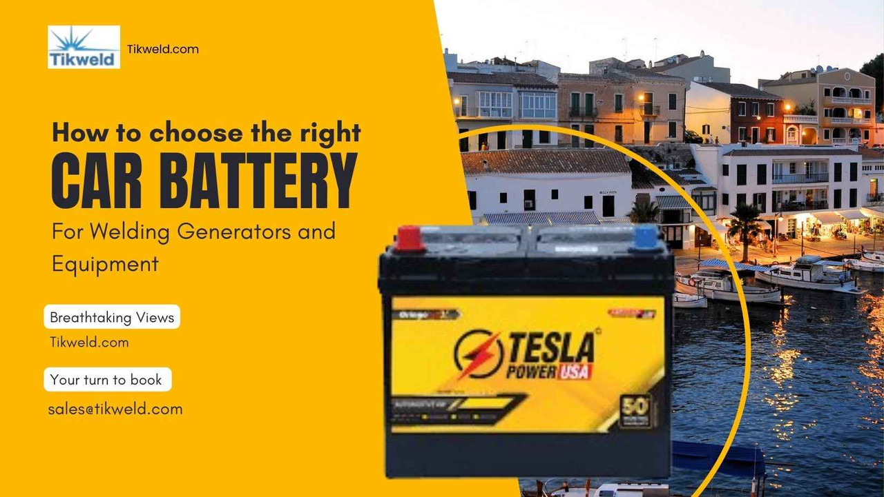 How to Choose the Right Car Battery for Welding Generators and Equipment
