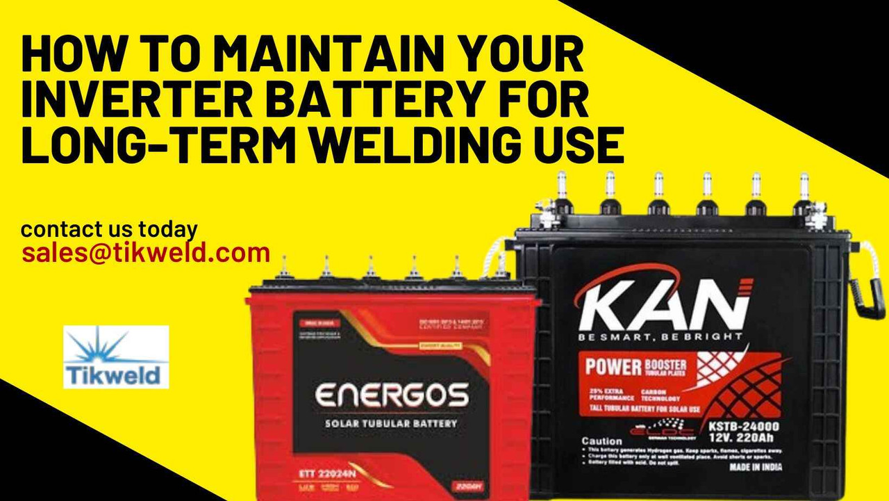 How to Maintain Your Inverter Battery for Long-Term Welding Use