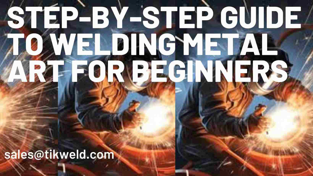 Step-by-Step Guide to Welding Metal Art for Beginners Step-by-Step Guide to Welding Metal Art for Beginners