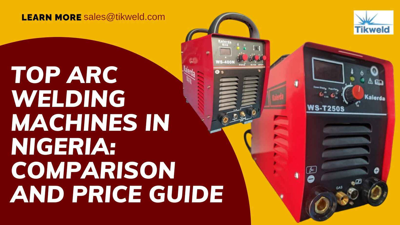 Top Arc Welding Machines in Nigeria: Comparison and Price Guide