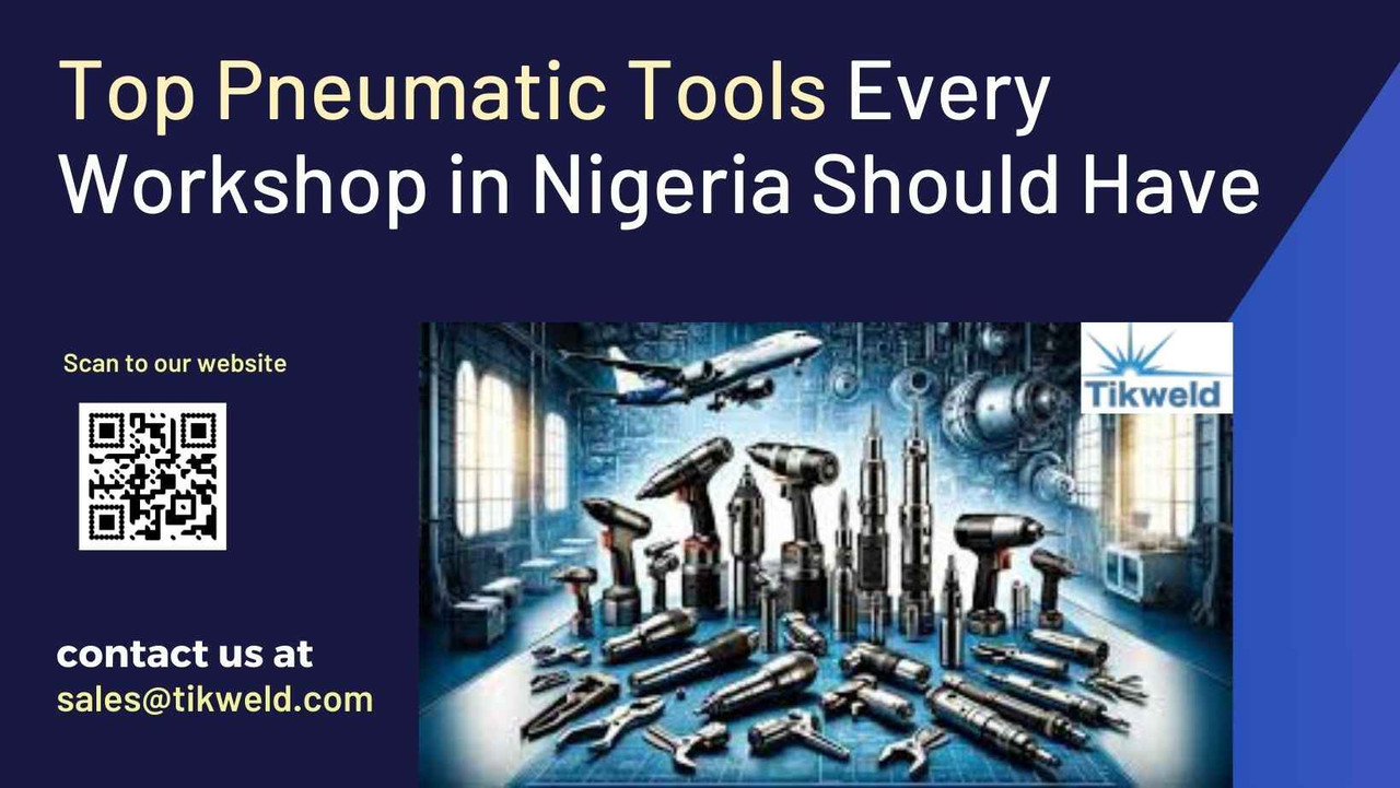 Top Pneumatic Tools Every Workshop in Nigeria Should Have