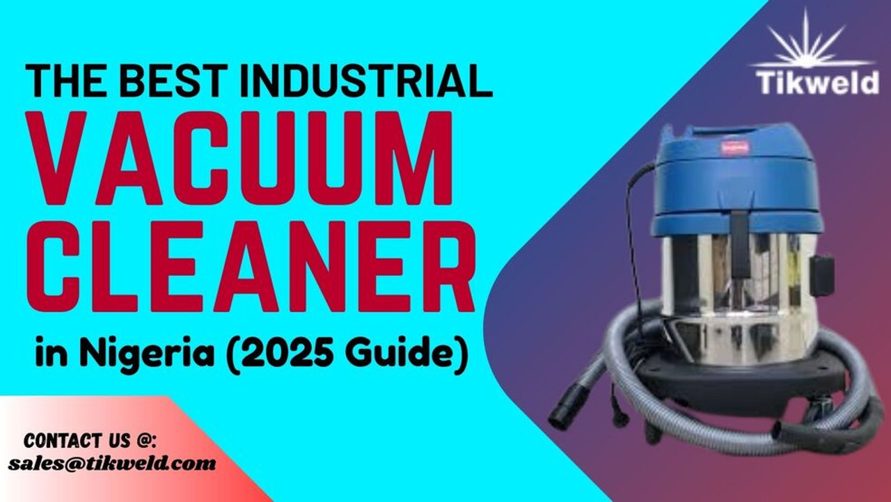 The Best Industrial Vacuum Cleaner in Nigeria (2025 Guide)