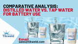 ​Comparative Analysis: Distilled Water vs. Tap Water for Battery Use