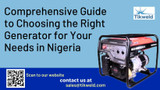 ​Comprehensive Guide to Choosing the Right Generator for Your Needs in Nigeria