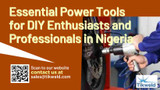 ​Essential Power Tools for DIY Enthusiasts and Professionals in Nigeria