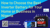 ​How to Choose the Best Inverter Battery for Your Home or Business in Nigeria