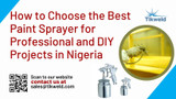 ​How to Choose the Best Paint Sprayer for Professional and DIY Projects in Nigeria