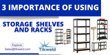 3 IMPORTANCE OF USING STORAGE SHELVES AND RACKS