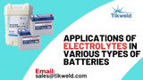 Applications Of Electrolytes In Various Types Of Batteries 