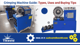 Crimping Machine Guide: Types, Uses and Buying Tips (2026)