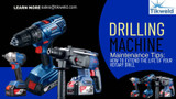 Drilling Machine Maintenance Tips: How to Extend the Life of Your Rotary Drill