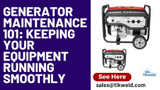 Generator Maintenance 101: Keeping Your Equipment Running Smoothly