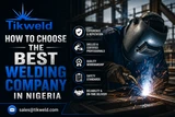 How to Choose the Best Welding Company in Nigeria