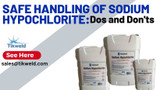 Safe Handling of Sodium Hypochlorite: Dos and Don'ts