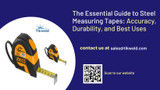 The Essential Guide to Steel Measuring Tapes: Accuracy, Durability, and Best Uses