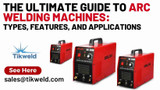 The Ultimate Guide to Arc Welding Machines: Types, Features, and Applications