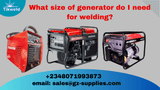 ​What size of generator do I need for welding?