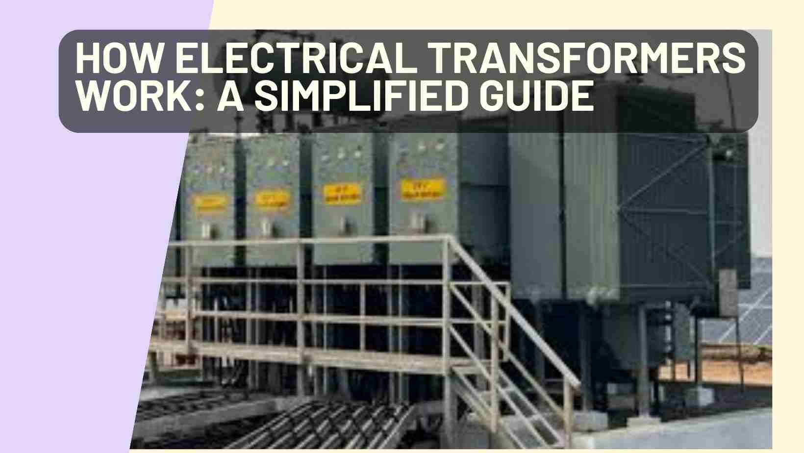 The Basics of Electrical Transformers