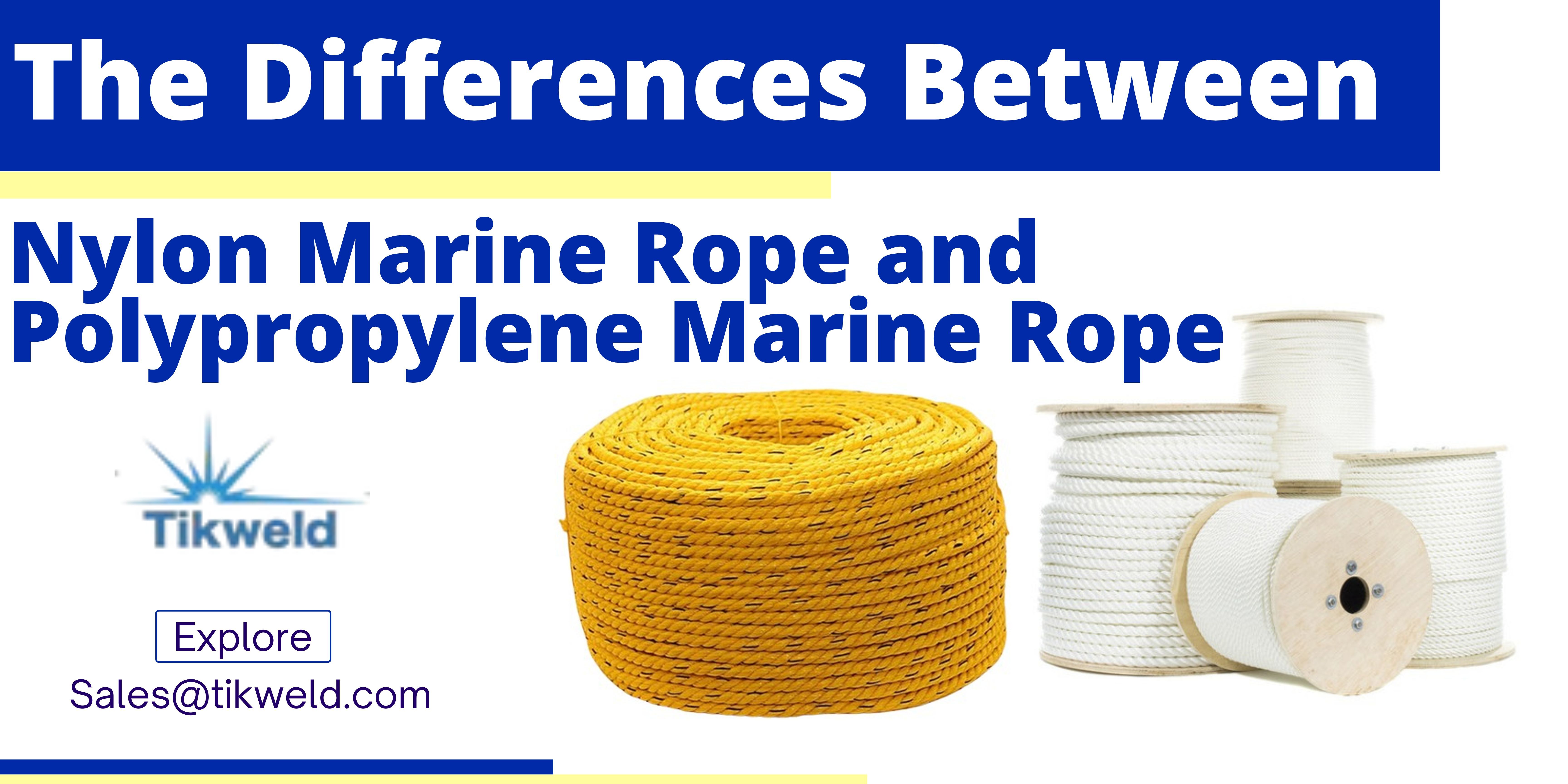 The Differences Between Nylon and Polypropylene Marine Rope - Tikweld  products and Services