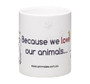 Mug  " We love our Animals"