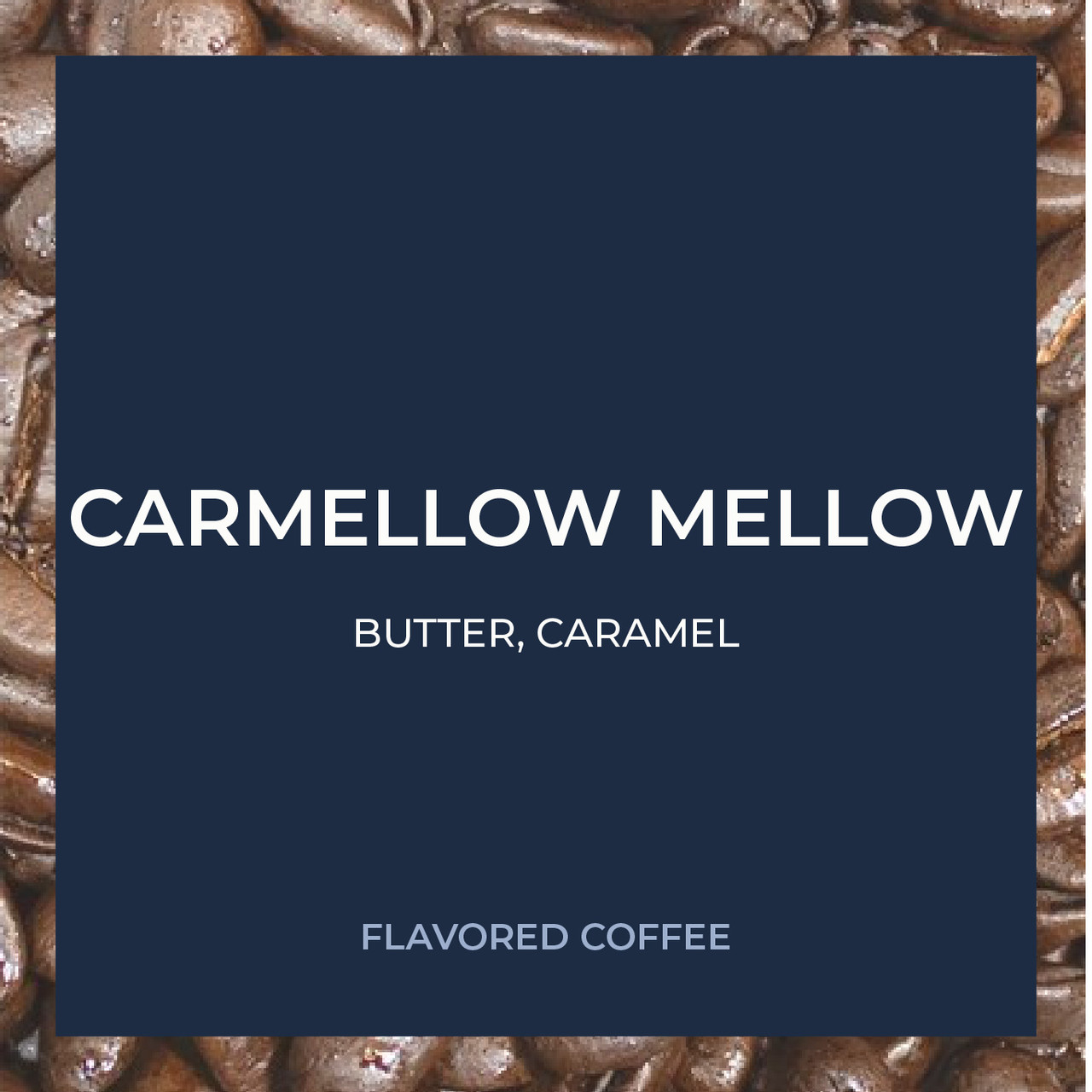 Carmellow Mellow 5lb | Chicago Coffee Masters