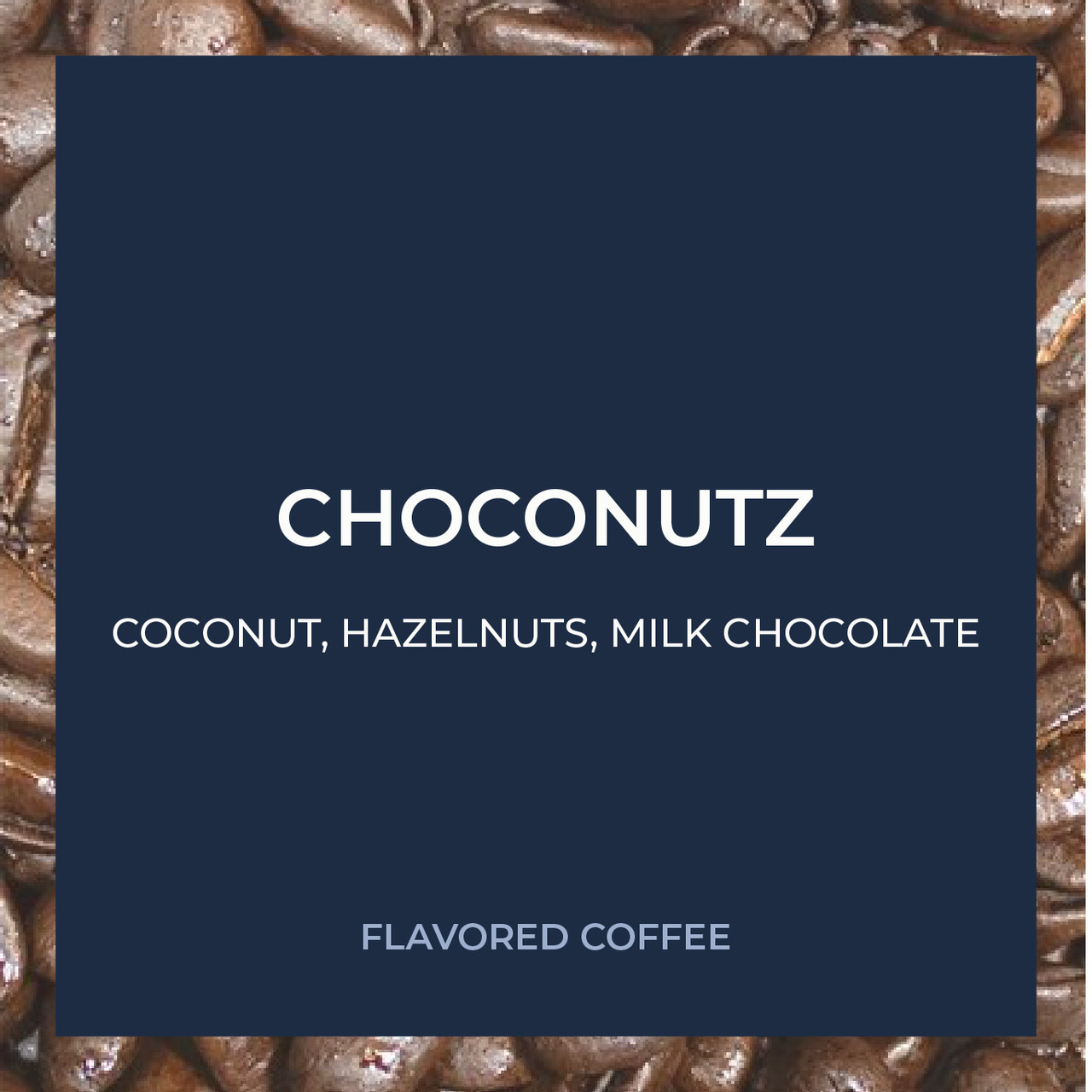 ココnuts♡ Choconutz 5lb | Chicago Coffee Masters