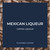 Mexican Liqueur 5lb