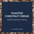 Toasted Chestnut Crème 5lb