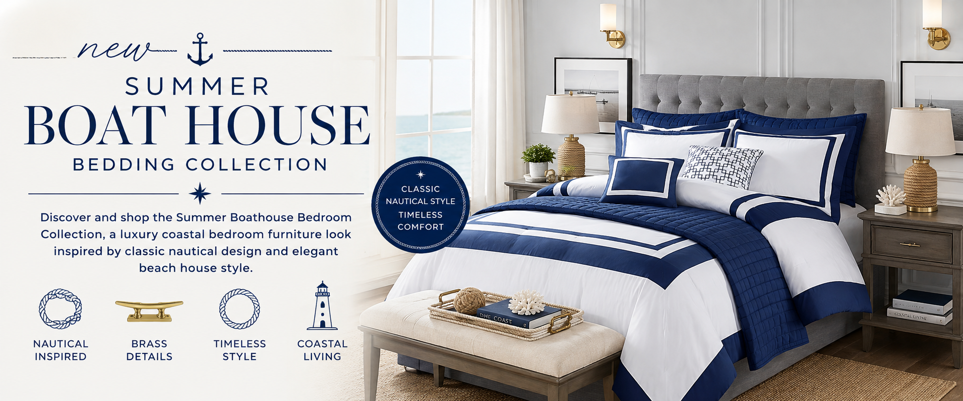 Discover and shop the Summer Boathouse Bedroom Collection, a luxury coastal bedroom furniture look inspired by classic nautical design and elegant beach house style. 