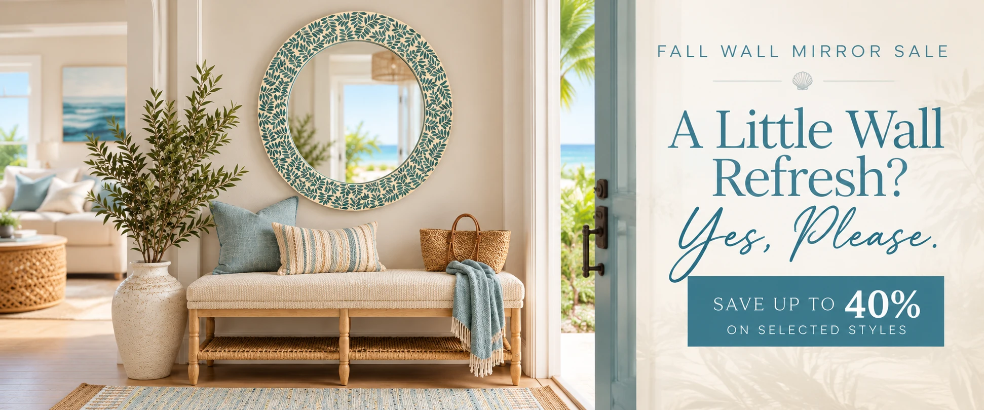 Shop our Fall Sale Event for your Perfect Luxurious Wall Mirror Decor!  Elevate your beach or lake home with our stunning collection of luxury wall mirrors. Discover artfully crafted mirrors that bring beauty, light, and sophisticated coastal style to every room.