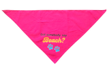 Surf Dog Bandana Did someone say Beach - Hot Pink Small