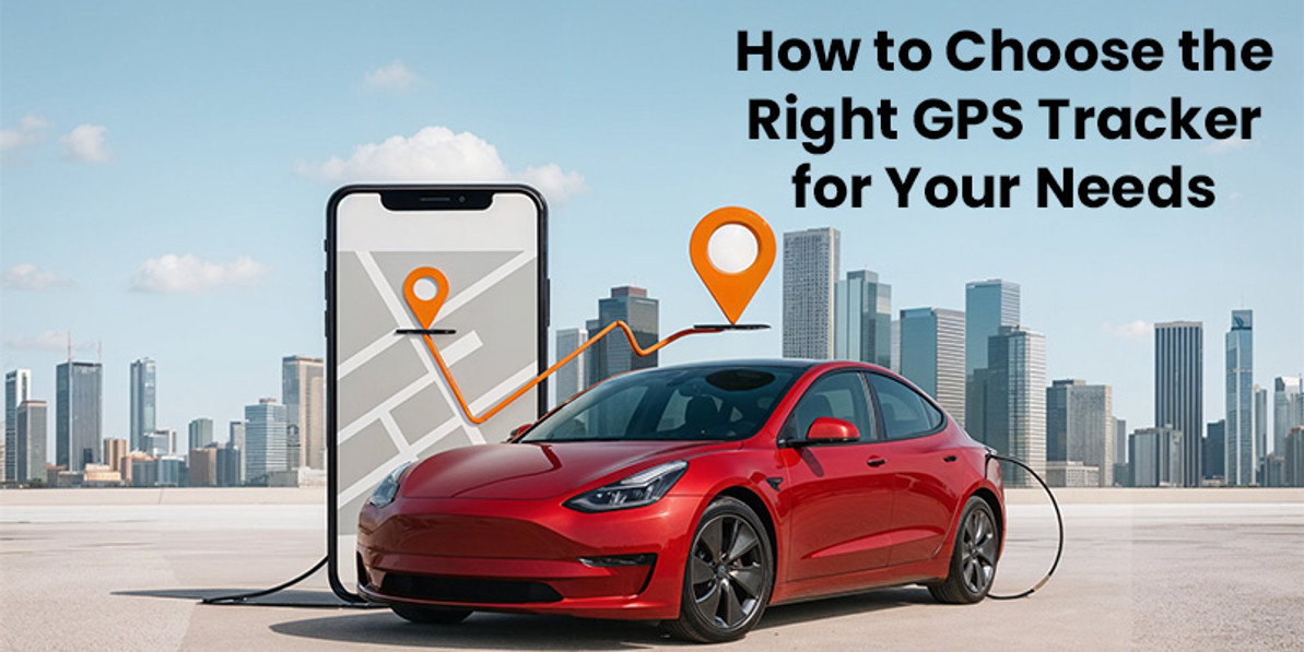 How to Choose the Right GPS Tracker for Your Needs