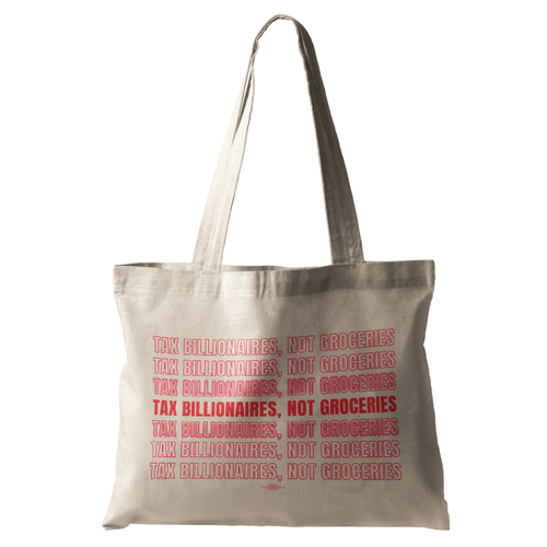 Tax Billionaires, Not Groceries (Natural Canvas Tote)