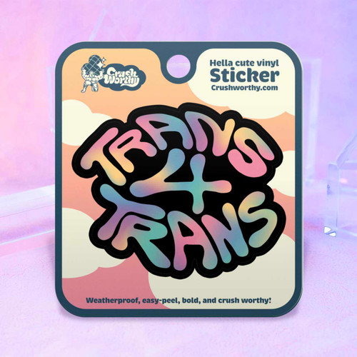 Trans 4 Trans sticker sheet by Crushworthy