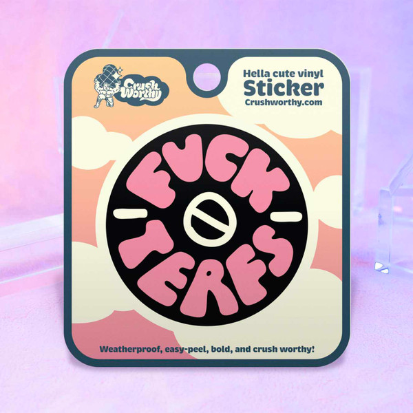 Fuck TERFs sticker sheet by Crushworthy
