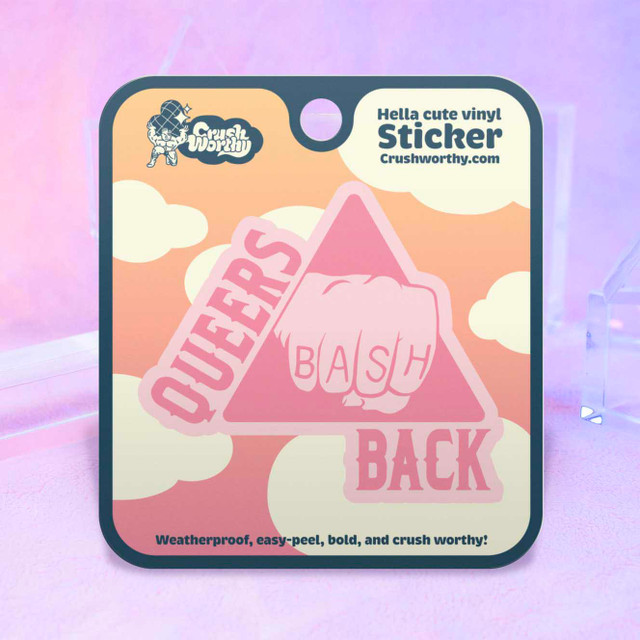 Queers Bash Back sticker sheet by Crushworthy