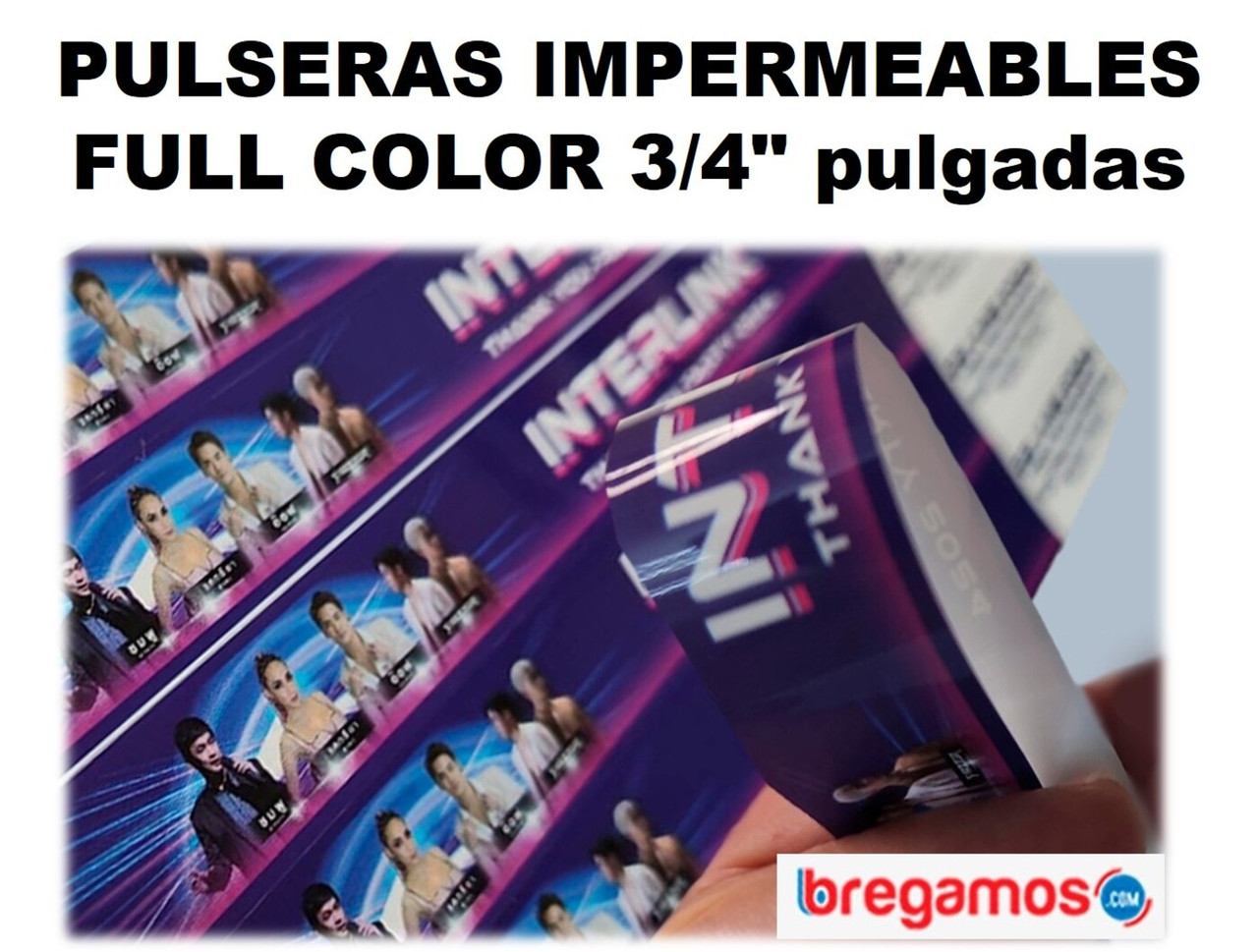 PULSERAS IMPERMEABLES FULL COLOR 3/4" pulgadas