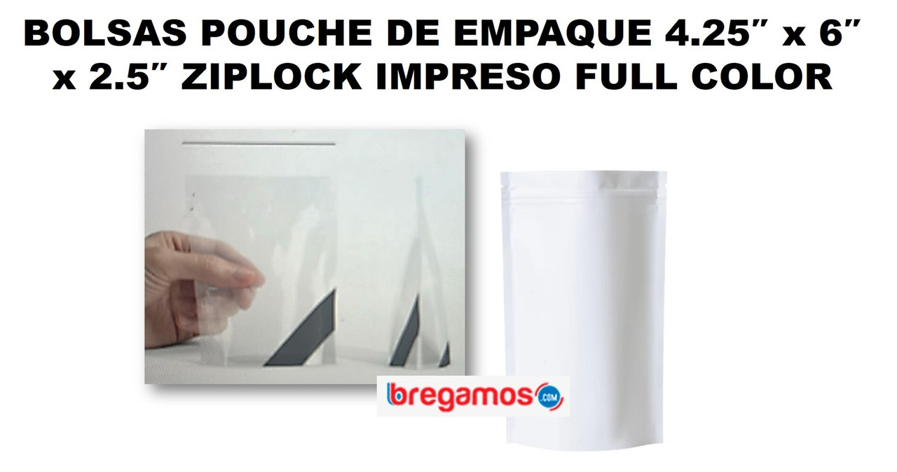 BOLSAS POUCHE DE EMPAQUE 4.25″ x 6″ x 2.5″ ZIPLOCK IMPRESO FULL COLOR