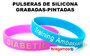 PULSERAS DE SILICONA GRABADAS-PINTADAS