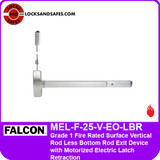 Falcon MEL-F-25-V-EO-LBR | Falcon 25 Fire Rated Surface Vertical Rod Less Bottom Rod Exit Device with Motorized Electric Latch Retraction