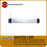 Von Duprin 9447EO LBR | 94 Series INPACT Concealed Vertical Rod Less Bottom Rod Exit Device For Steel Doors