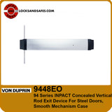 Von Duprin 9448 | 94 Series INPACT Concealed Vertical Rod Exit Device For Steel Doors