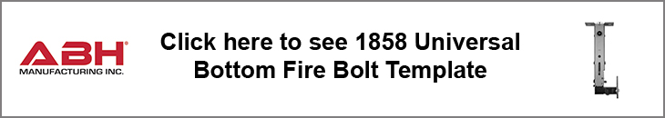 Click Here To View ABH 1858 Universal Bottom Fire Bolt Template