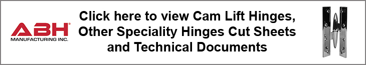 Click Here To View ABH Cam Lift Hinges / Gravity Hinges, Other Speciality Hinges Technical Documents and Cut Sheets