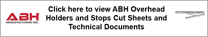 Click Here To View ABH Overhead Holders and Stops Technical Documents and Cut Sheets