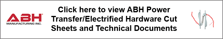 Click Here To View ABH Power Transfer/Electrified Hardware Technical Documents and Cut Sheets