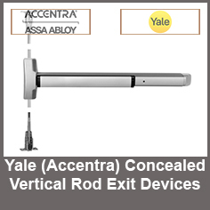Yale (Accentra) Concealed Vertical Rod Exit Devices Yale (Accentra) Concealed Vertical Rod Exit Devices