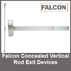 Falcon Concealed Vertical Rod Exit Devices